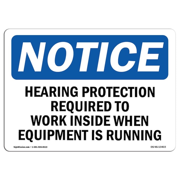 OSHA, Hearing Protection Required To Work Inside, 18in X 12in Rigid Plastic, 18" W, 12" H, Landscape